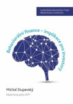 Behaviorální finance Implikace pro investory Michal Stupavský