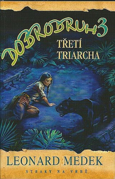 Dobrodruh Třetí triarcha Medek Leonard