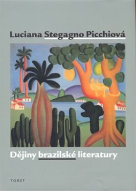 Dějiny brazilské literatury Luciana Picchiová