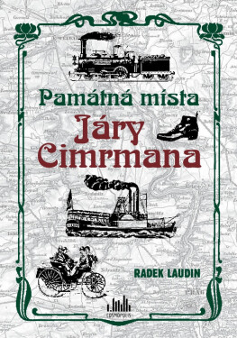 Památná místa Járy Cimrmana - Radek Laudin