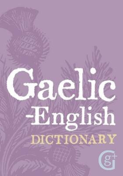 Gaelic - English Dictionary - Various