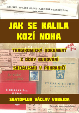 Jak se kalila Kozí Noha - Svatopluk Václav Vobejda - e-kniha