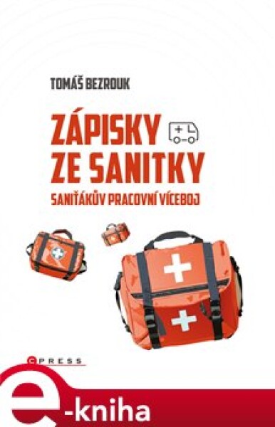 Zápisky ze sanitky Tomáš Bezrouk