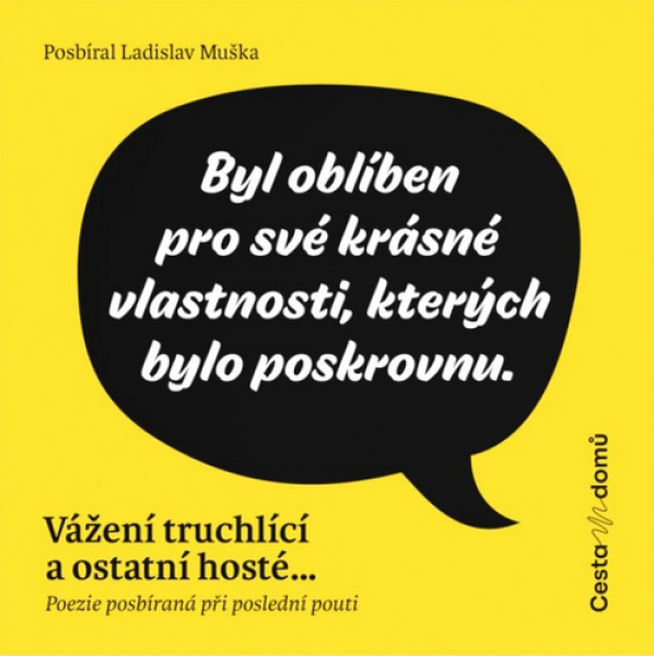 Vážení truchlící a ostatní hosté - Ladislav Muška