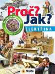 Proč? Jak?: Elektřina