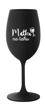 MATKA NA TAHU - černá sklenice na víno 350 ml