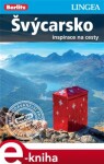 Švýcarsko - Inspirace na cesty e-kniha