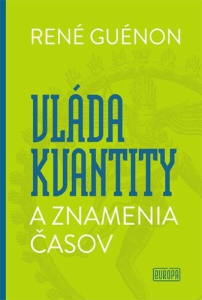 Vláda kvantity znamenia časov René Guénon