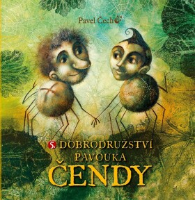 Dobrodružství pavouka Čendy 5. - Pavel Čech