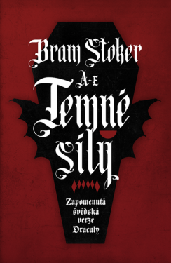 Temné síly: Zapomenutá švédská verze Draculy - Bram Stoker