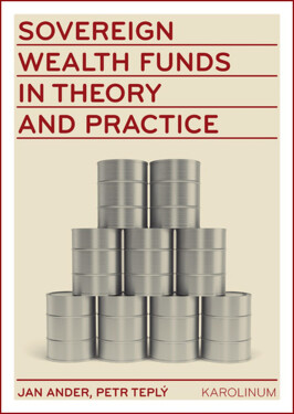 Sovereign wealth funds in theory and practice - Petr Teplý, Jan Ander