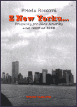 Z New Yorku ... - Příspěvky pro Hlas Ameriky z let 1993 až 1996 - Frieda Rossová