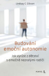 Budování emoční autonomie - Lindsay C. Gibson