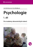 Psychologie 1. díl - Jarmila Kelnarová, Eva Matějková