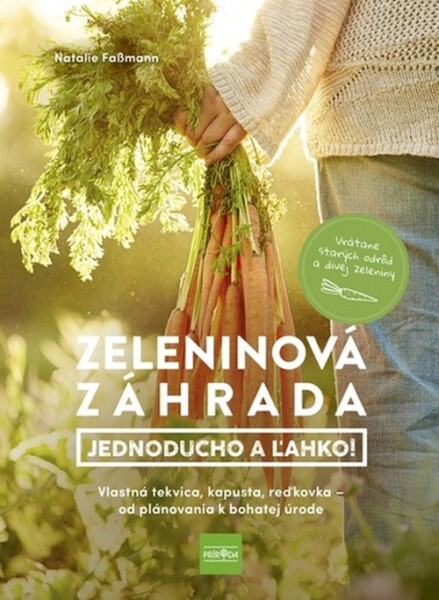 Zeleninová záhrada Jednoducho a ľahko! - Natalie Fassmann