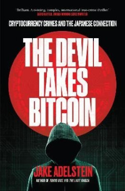 Devil Takes Bitcoin - Jake Adelstein