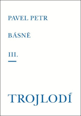 Básně Trojlodí (III.)
