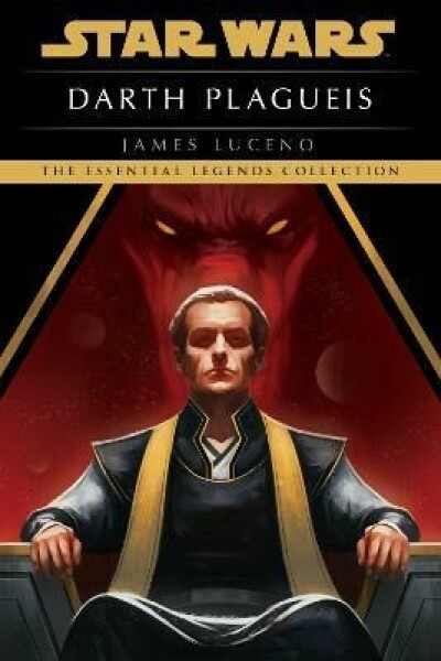 Darth Plagueis: Star Wars Legends James Luceno