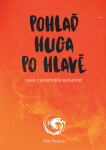 Pohlaď Huga po hlavě - Petr Soukup