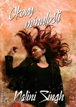 Okovy minulosti - Nalini Singhová