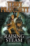 Raising Steam: (Discworld novel 40), 1. vydání - Terry Pratchett