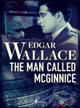 The Man Called McGinnice - Edgar Wallace - e-kniha