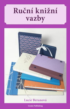 Ruční knižní vazby - Lucie Beranová
