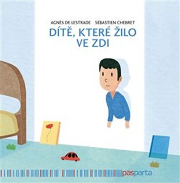 Dítě, které žilo ve zdi Sébastien Chebret