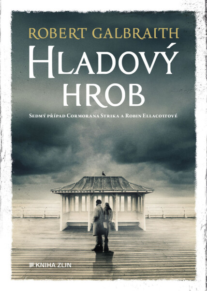 Hladový hrob - Robert Galbraith