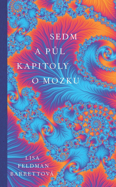 Sedm a půl kapitoly o mozku - Lisa Feldman Barrett