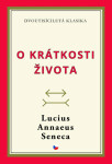 O krátkosti života - Lucius Annaeus Seneca