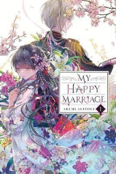 My Happy Marriage, Vol. 1 (light novel) - Akumi Agitogi
