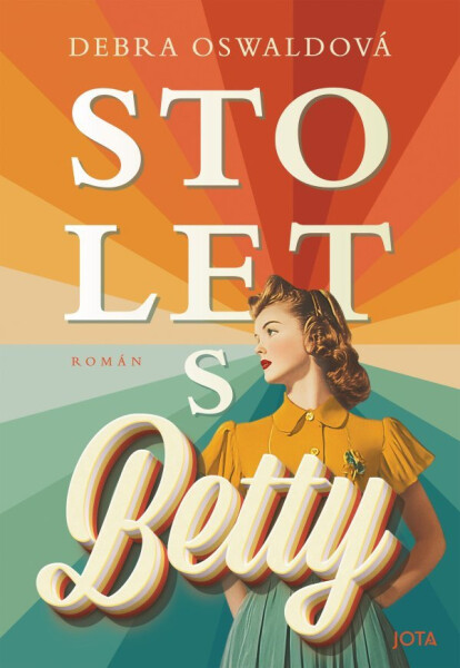 Sto let s Betty - Debra Oswald