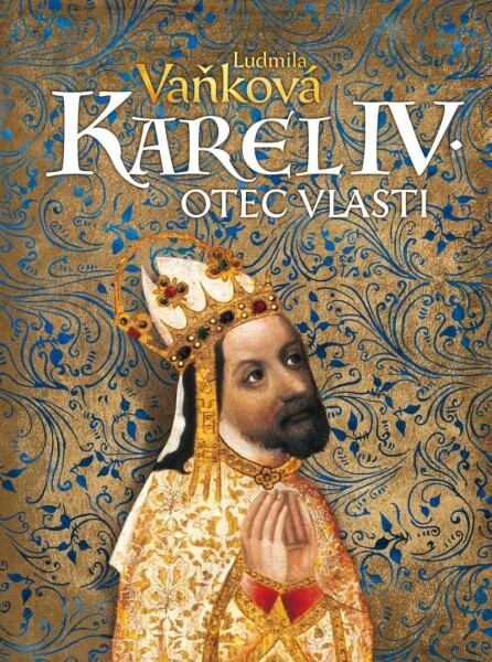 Karel IV. Otec vlasti