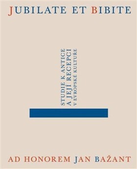 Jubilate et bibite. Studie antice Jakub Čechvala,