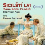 Sicilští lvi Sága rodu Floriů Stefania Auci