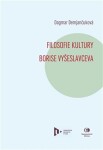 Filosofie kultury Borise Vyšeslavceva Dagmar Demjančuková