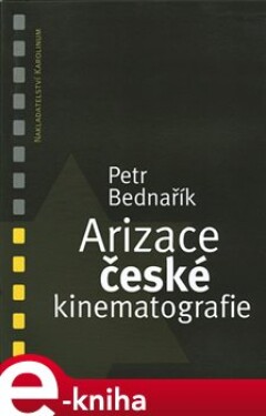 Arizace české kinematografie Petr Bednařík
