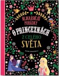 Nejkrásnější pohádky princeznách celého světa Hartley Stefania Leonardi