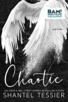 Chaotic - Shantel Tessier