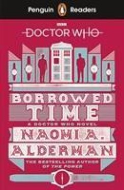 Penguin Readers Level 5: Doctor Who: Borrowed Time - Naomi Aldermanová