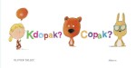 Kdopak? Copak? - Olivier Tallec