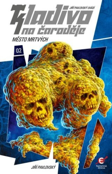 Kladivo na čaroděje 2 - Město mrtvých - Jiří Pavlovský