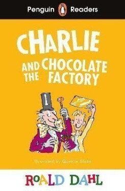 Penguin Readers Level 3: Roald Dahl Charlie and the Chocolate Factory (ELT Graded Reader) - Roald Dahl
