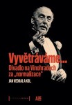 Vyvětráváme… Divadlo na Vinohradech za &quot;normalizace&quot; - Jan Vedral