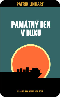 Památný den v Duxu - Patrik Linhart