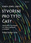 Stvořeni pro tyto časy Kaira Jewel Lingo