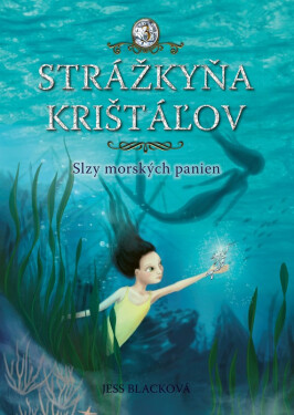 Strážkyňa krištáľov: Slzy morských panien - Jess Black