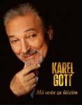 Má cesta za štěstím Karel Gott