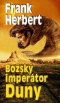 Božský imperátor Duny | Veronika Volhejnová, Frank Herbert